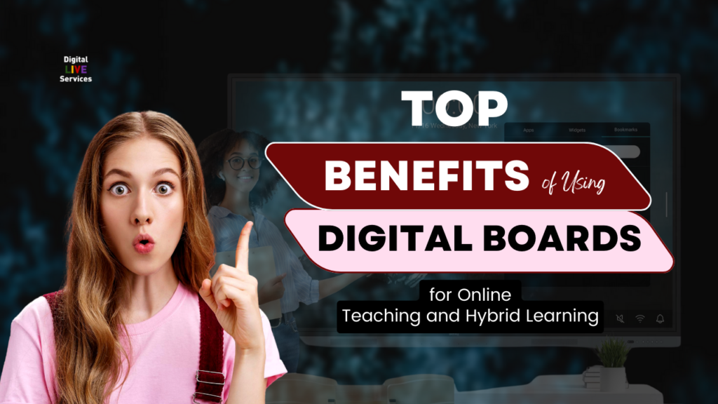 Benefits of Using Digital Boards