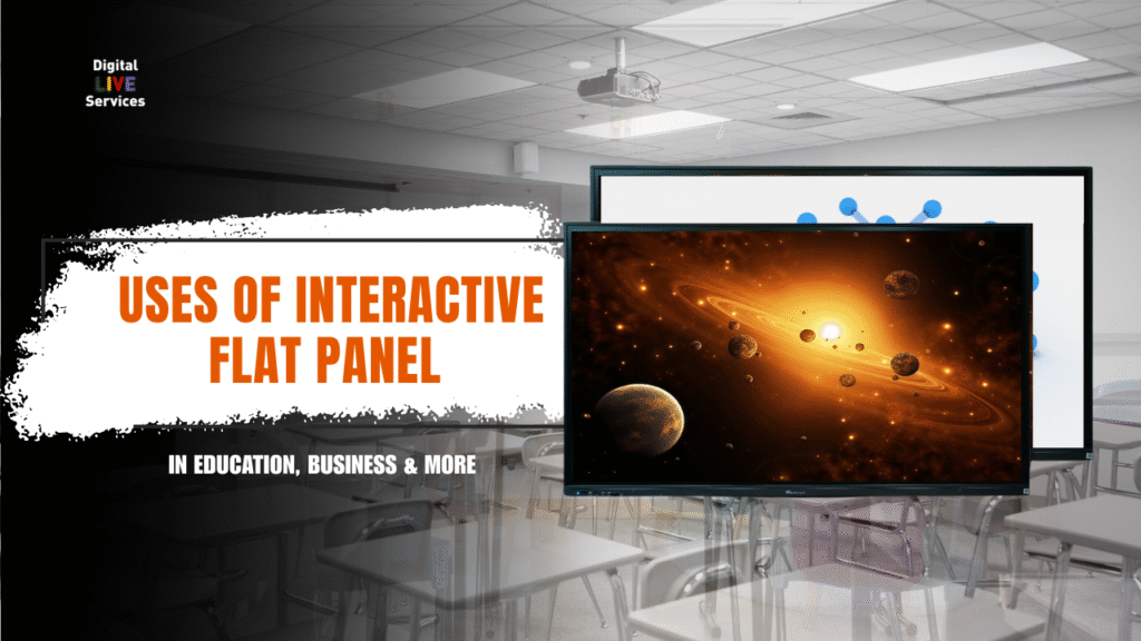 Uses of Interactive Flat Panel